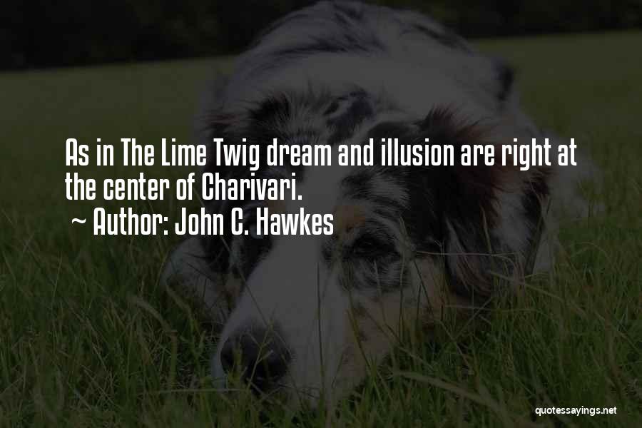 John C. Hawkes Quotes 171866