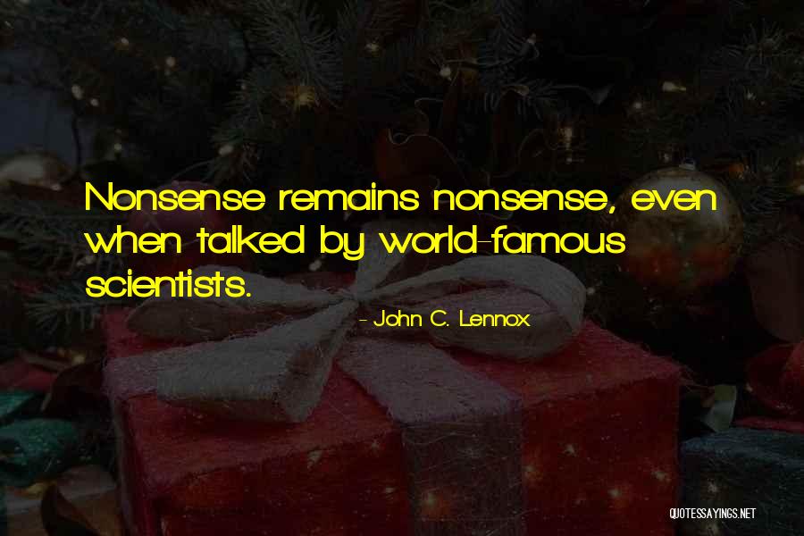 John C. Lennox Quotes 711461 John C. Lennox Quotes 711461