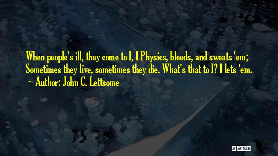 John C. Lettsome Quotes 1776930