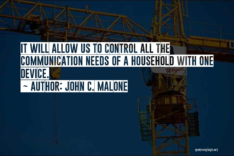 John C. Malone Quotes 1388337