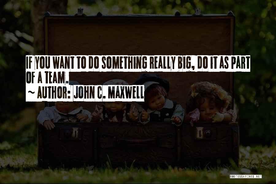 John C. Maxwell Quotes 315606