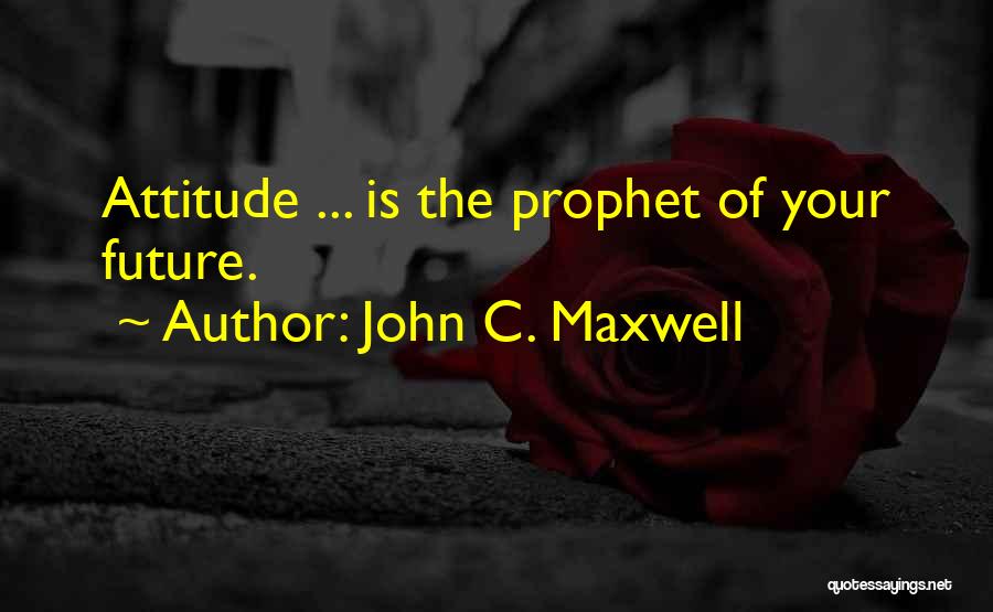 John C. Maxwell Quotes 873781