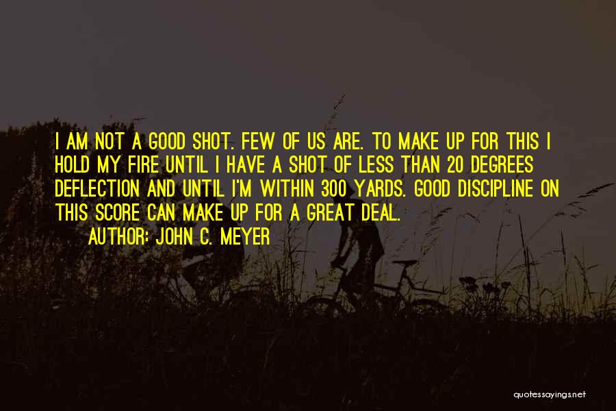 John C. Meyer Quotes 1849996