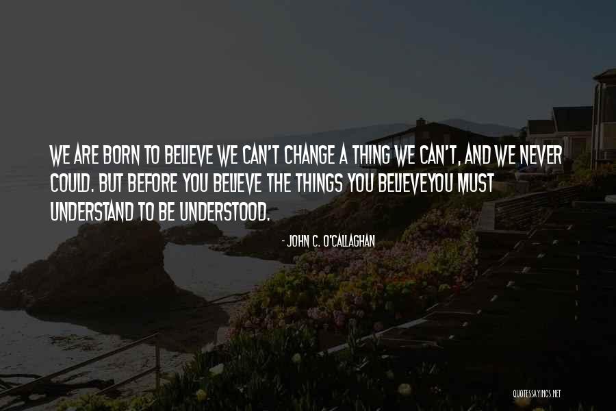 John C. O'Callaghan Quotes 956515