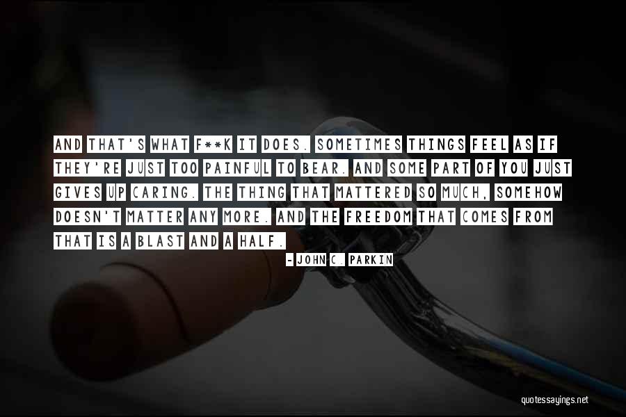 John C. Parkin Quotes 1827278 John C. Parkin Quotes 1827278