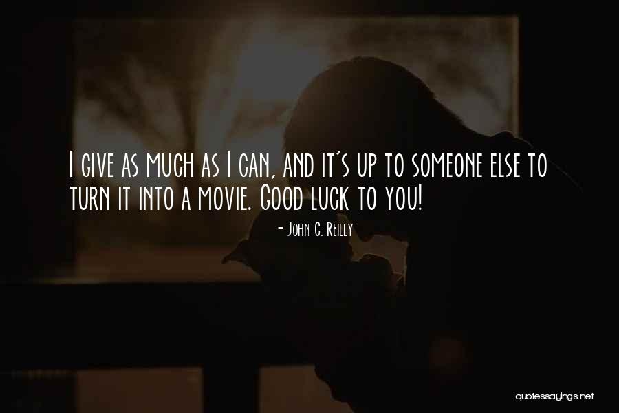 John C Reilly Movie Quotes By John C. Reilly John C Reilly Movie Quotes By John C. Reilly