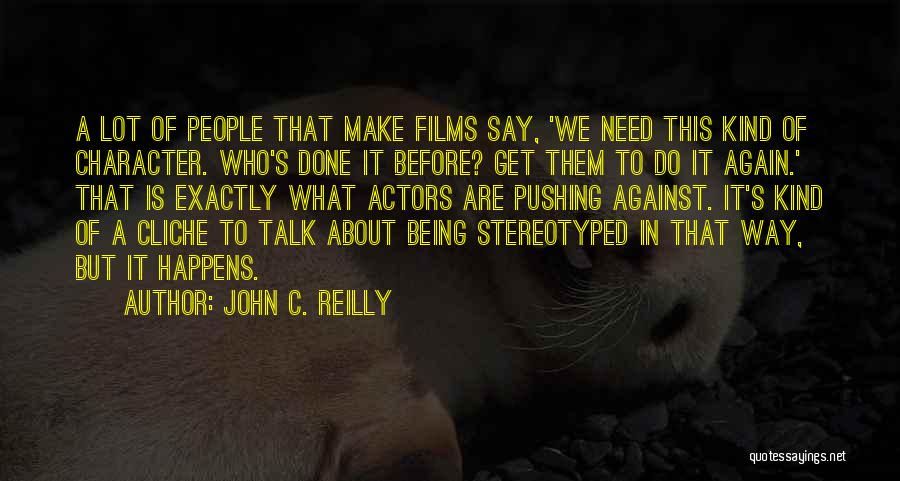 John C. Reilly Quotes 1126983
