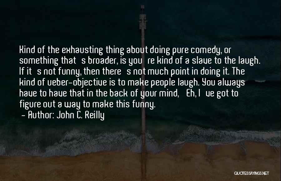 John C. Reilly Quotes 1484624