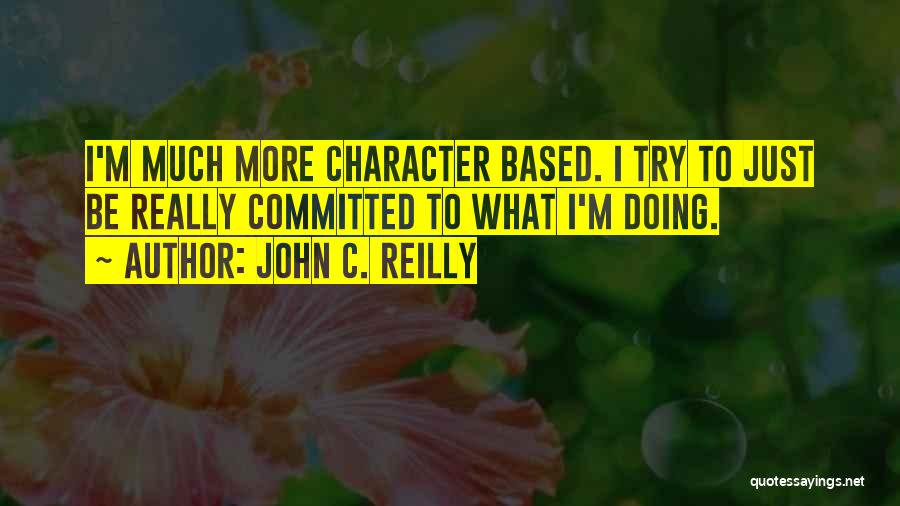 John C. Reilly Quotes 2083665