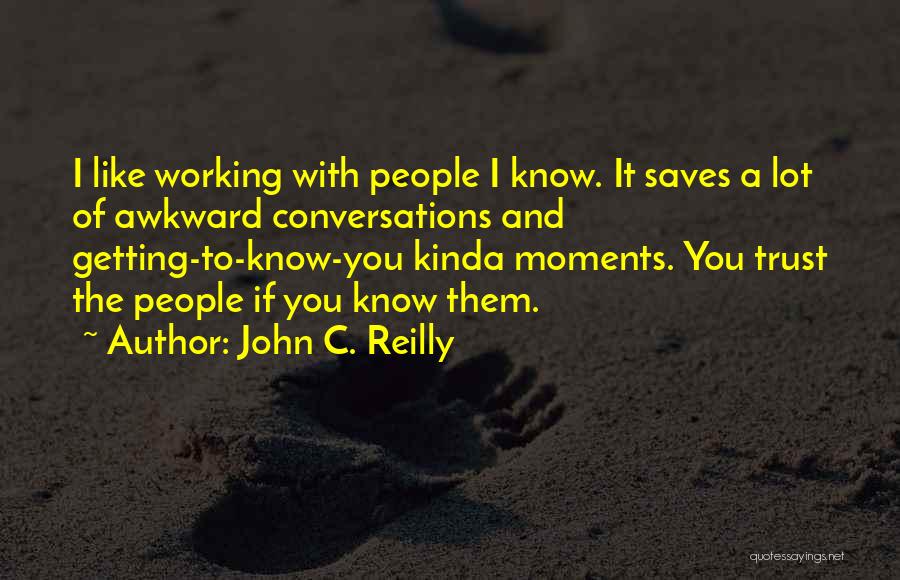 John C. Reilly Quotes 559339