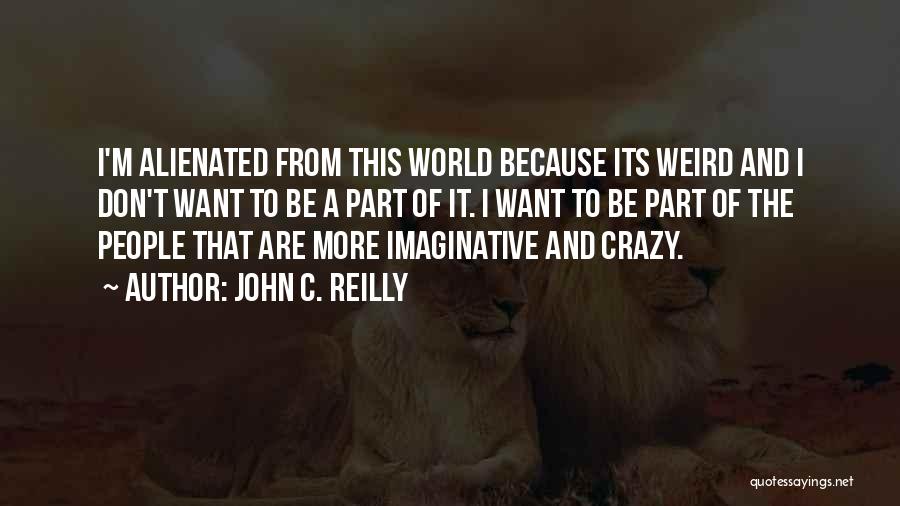 John C. Reilly Quotes 561010