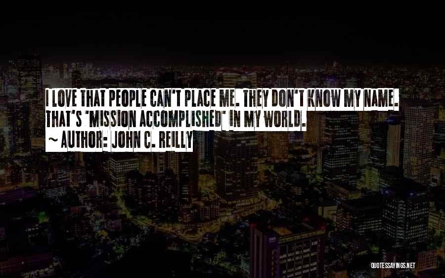 John C. Reilly Quotes 844906