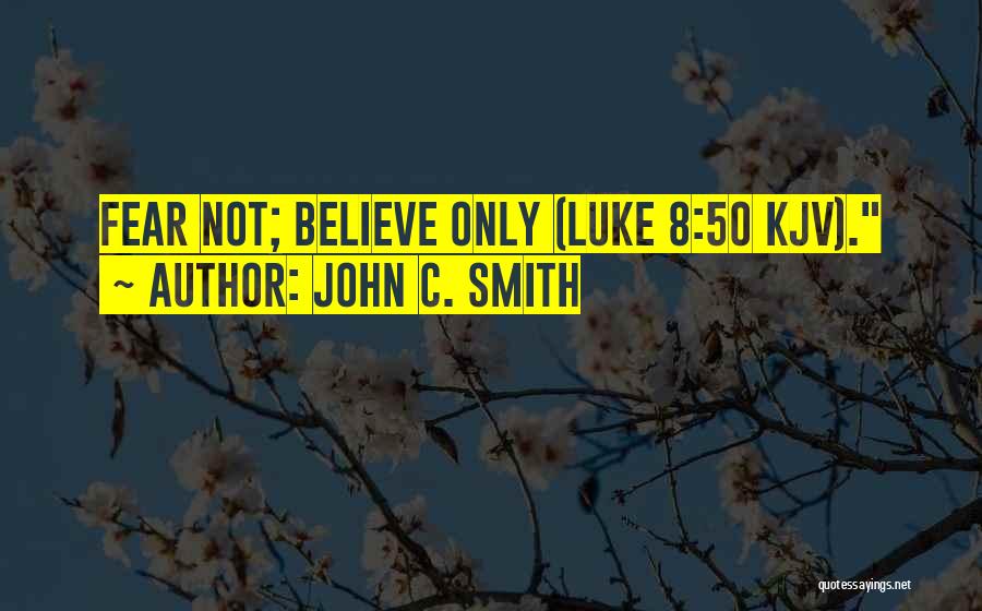 John C. Smith Quotes 1605072