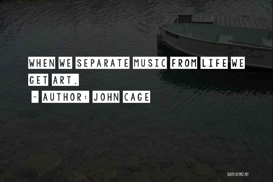 John Cage Quotes 1019937