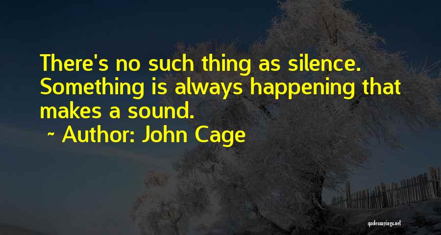 John Cage Quotes 1408342