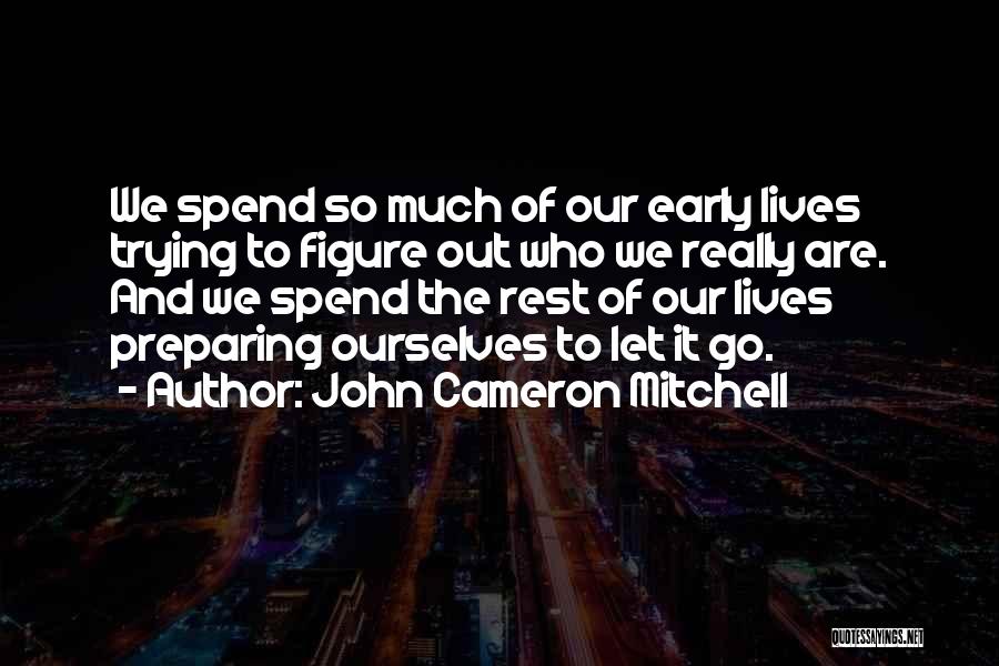 John Cameron Mitchell Quotes 657768