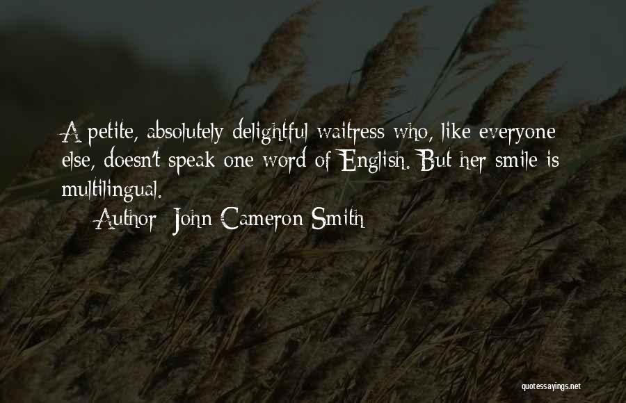 John Cameron Smith Quotes 1142059