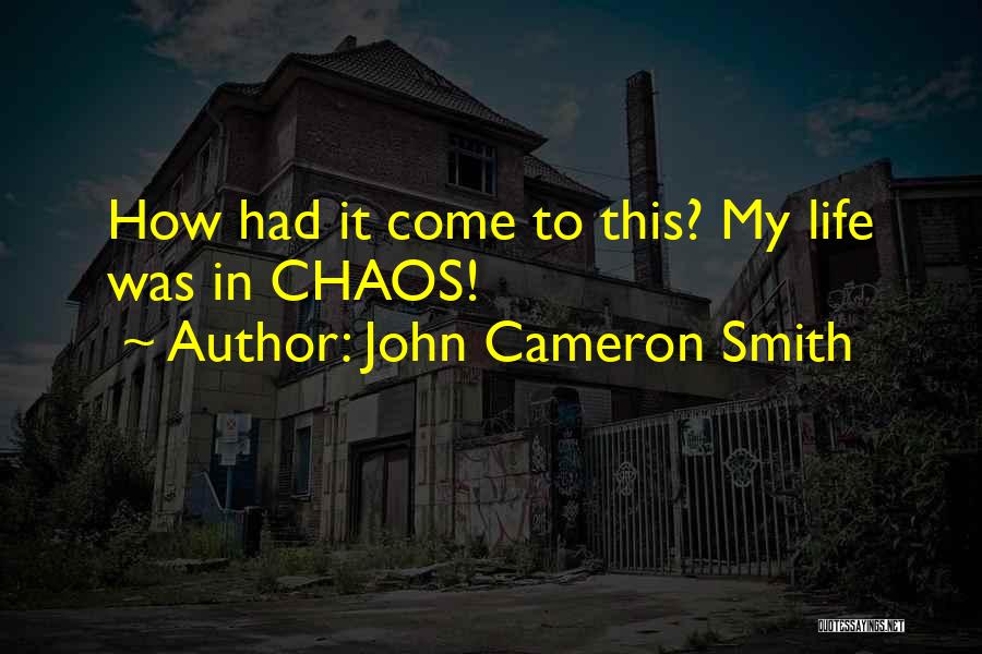 John Cameron Smith Quotes 1210834