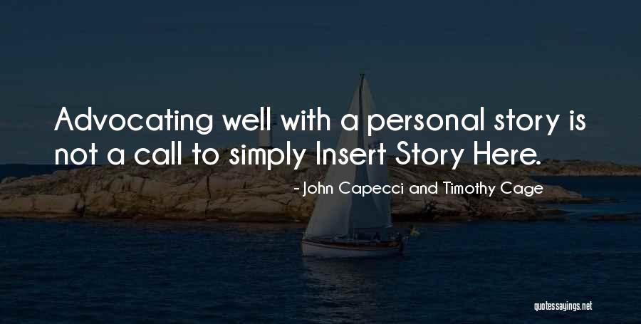 John Capecci And Timothy Cage Quotes 482753 John Capecci And Timothy Cage Quotes 482753