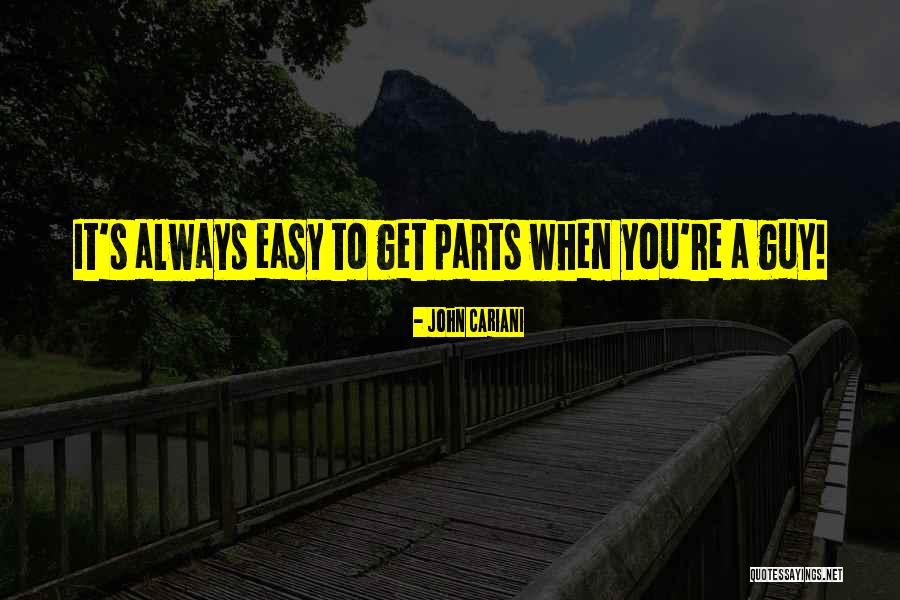 John Cariani Quotes 1383021 John Cariani Quotes 1383021