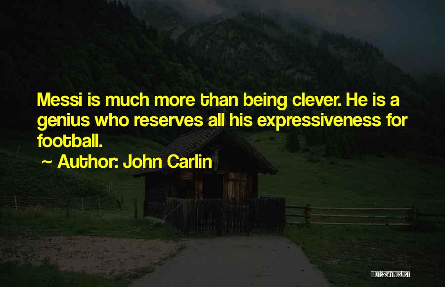 John Carlin Quotes 698032