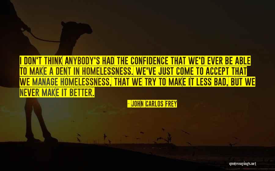 John Carlos Frey Quotes 443217