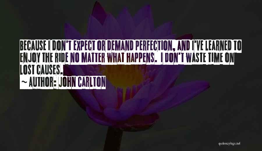 John Carlton Quotes 1560619