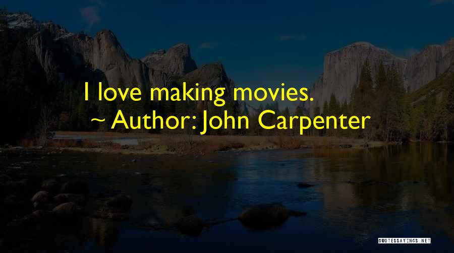 John Carpenter Quotes 1494093