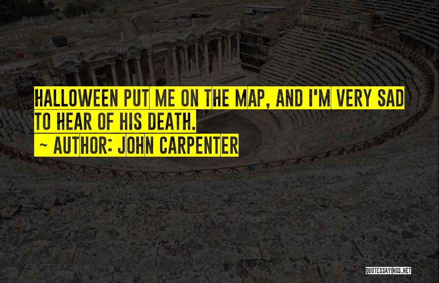 John Carpenter Quotes 1546577