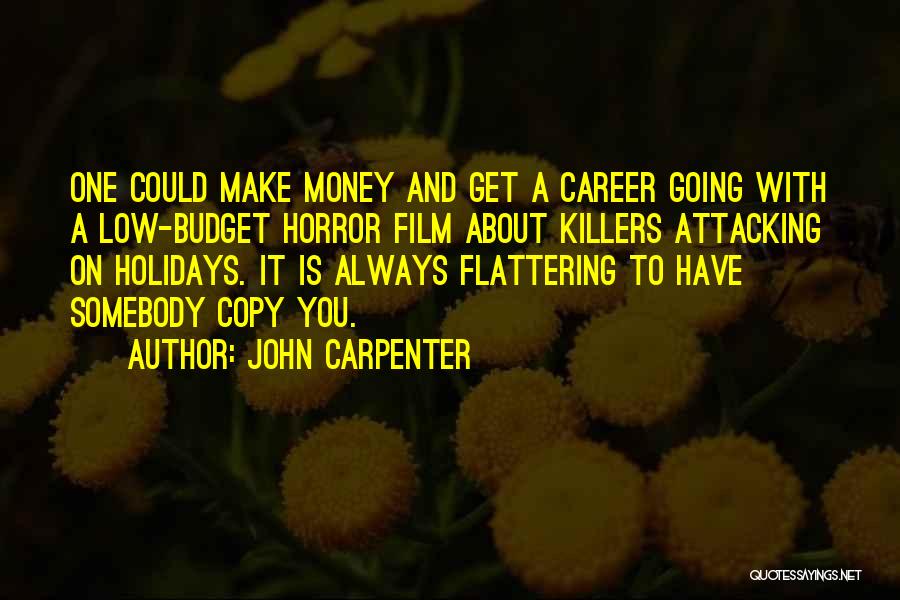 John Carpenter Quotes 1783177