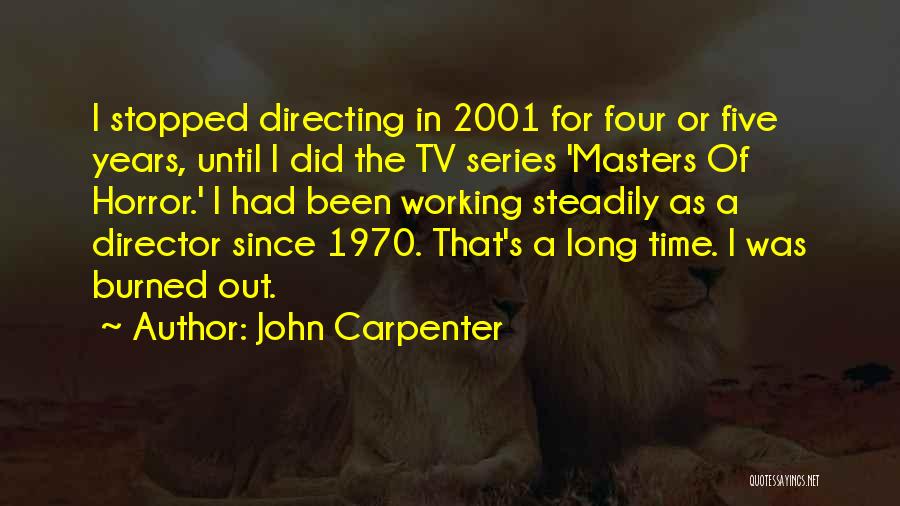 John Carpenter Quotes 1899397