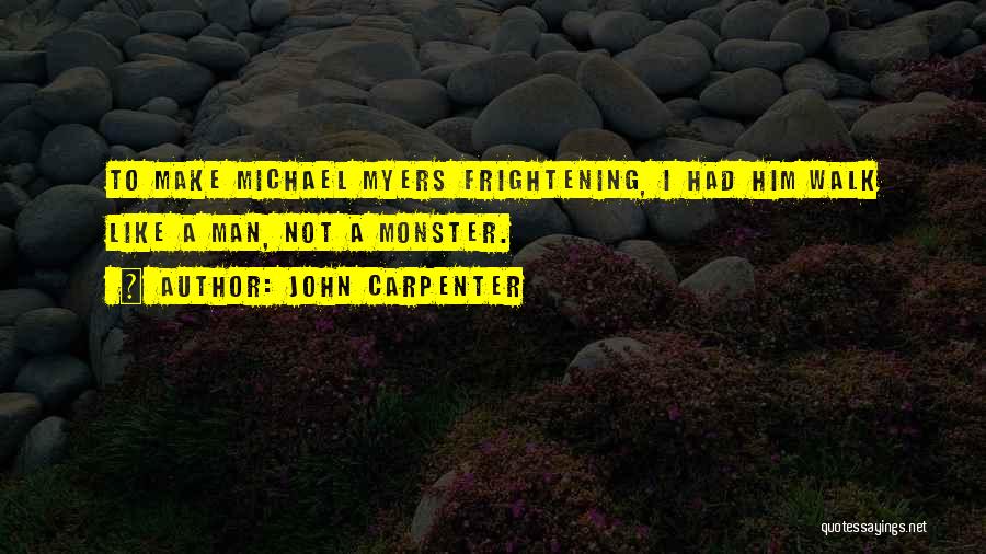 John Carpenter Quotes 1986859