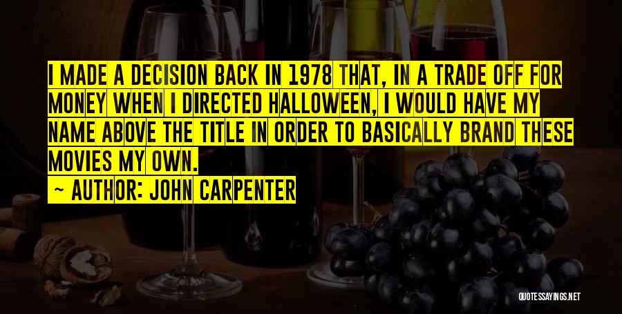 John Carpenter Quotes 212821