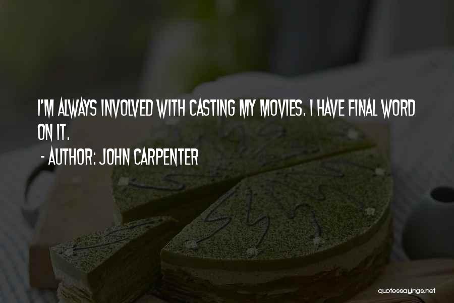 John Carpenter Quotes 484982