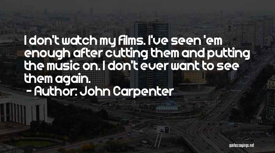 John Carpenter Quotes 641764