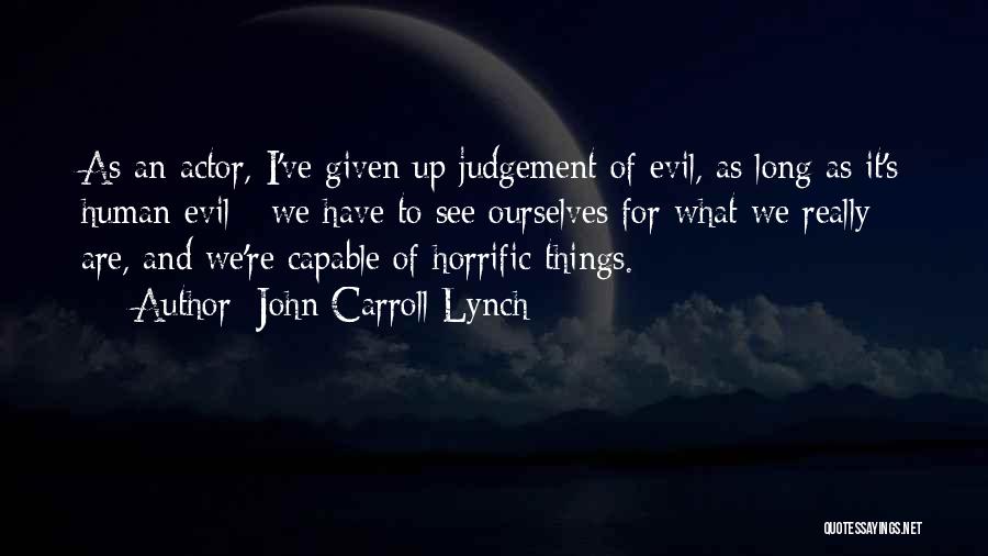 John Carroll Lynch Quotes 966917