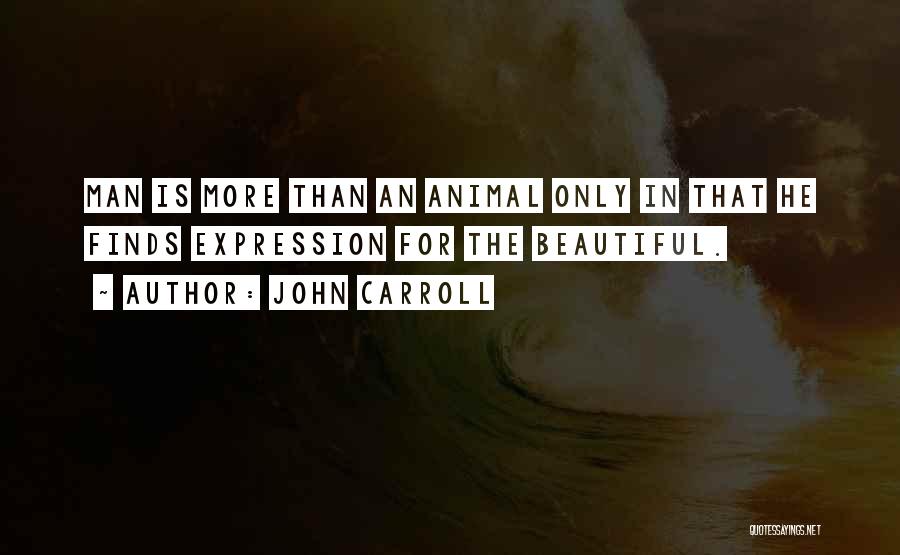 John Carroll Quotes 1138628