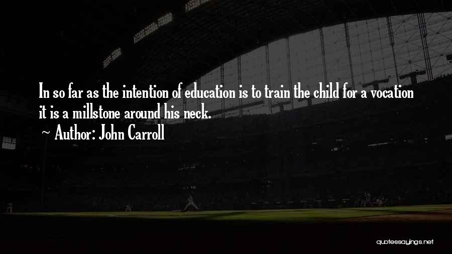 John Carroll Quotes 1656576