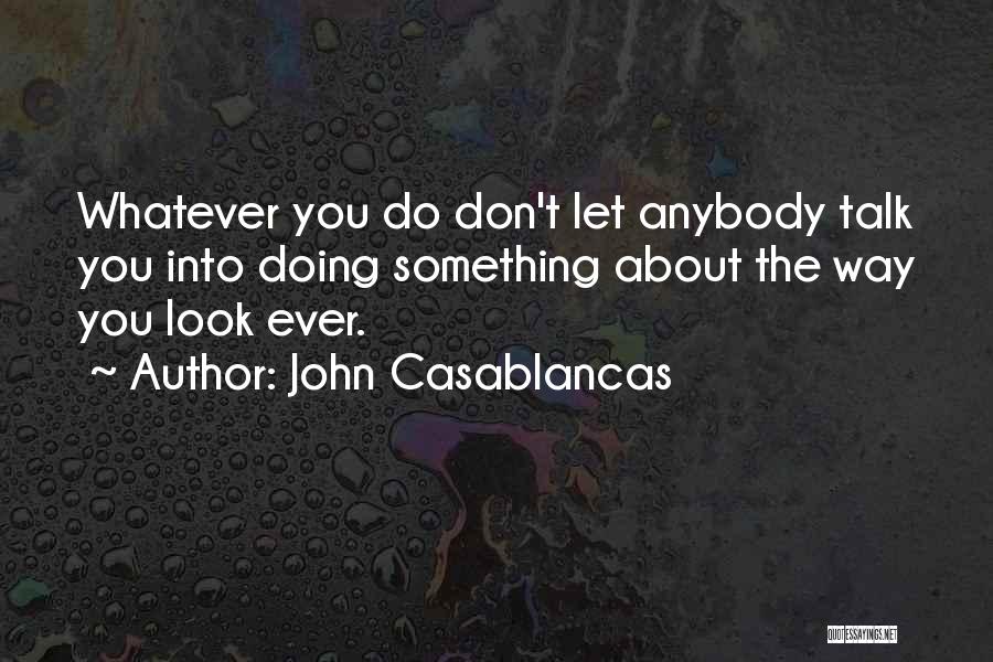 John Casablancas Quotes 577556