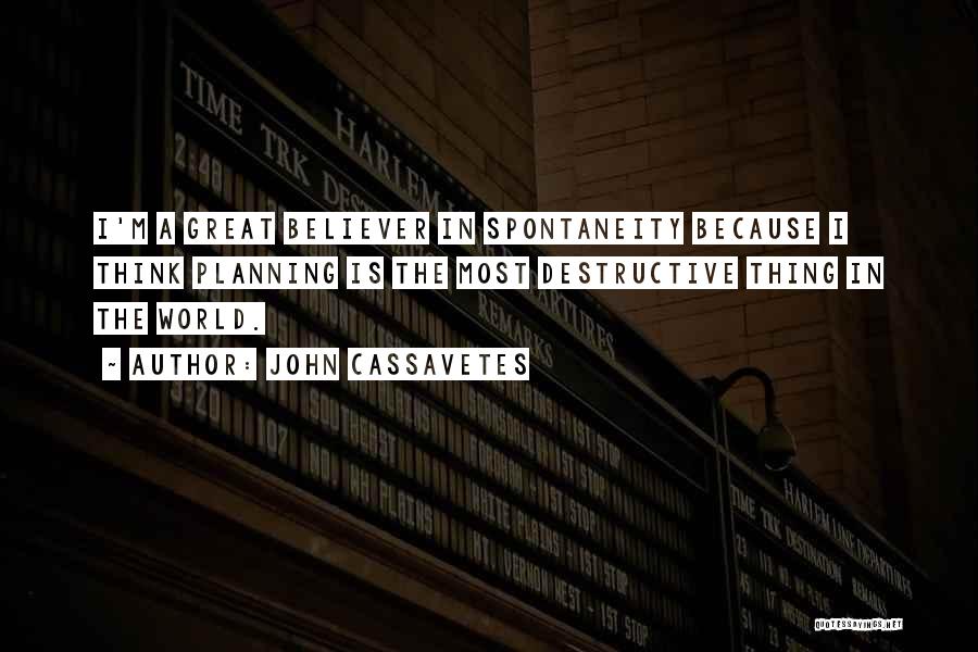 John Cassavetes Quotes 123538