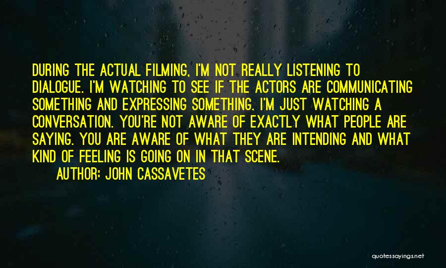 John Cassavetes Quotes 1375345