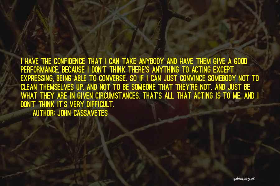 John Cassavetes Quotes 1804839