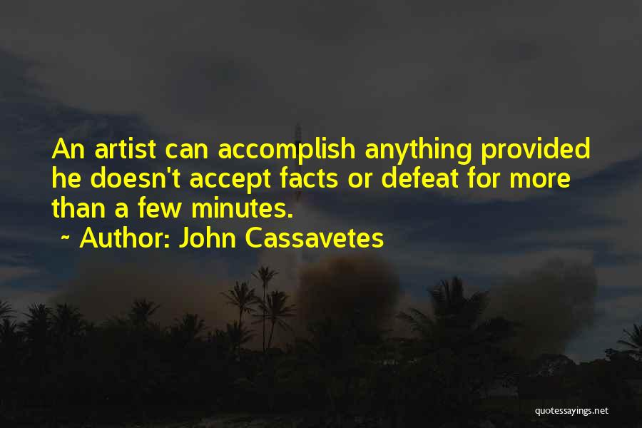 John Cassavetes Quotes 1847667