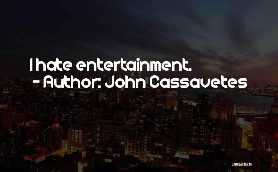 John Cassavetes Quotes 513974