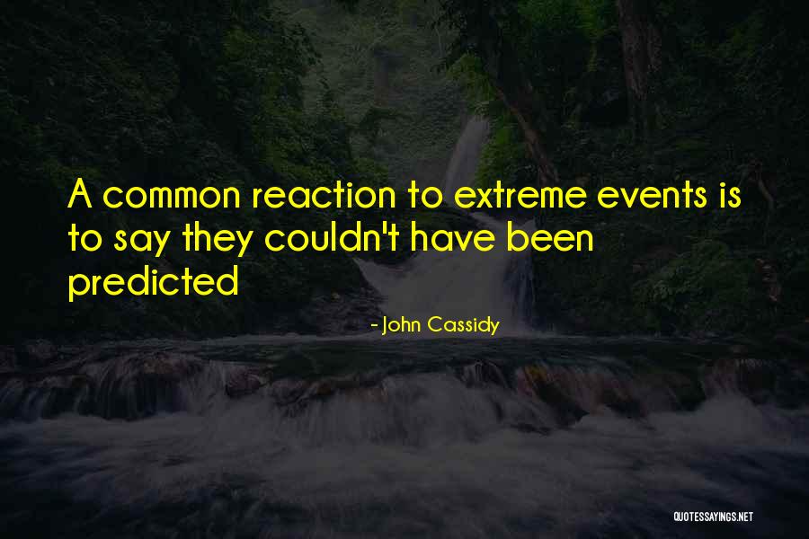 John Cassidy Quotes 1162617 John Cassidy Quotes 1162617