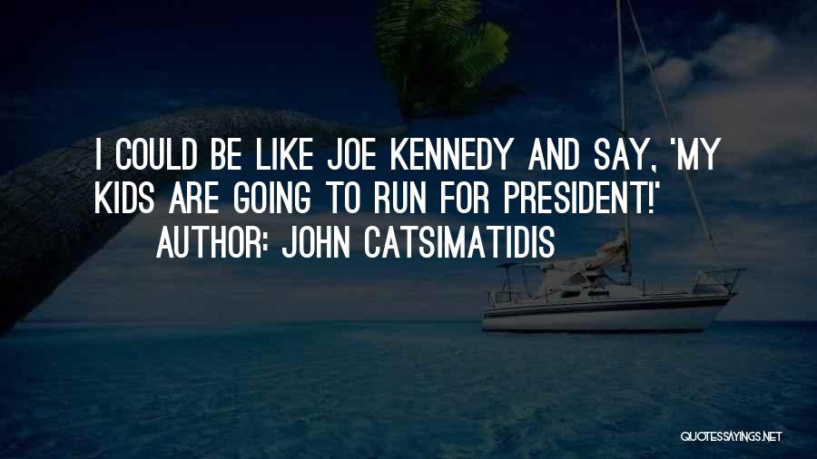 John Catsimatidis Quotes 1159077