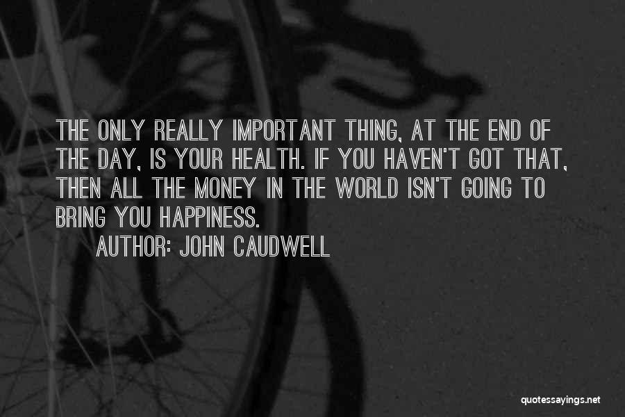 John Caudwell Quotes 1180454