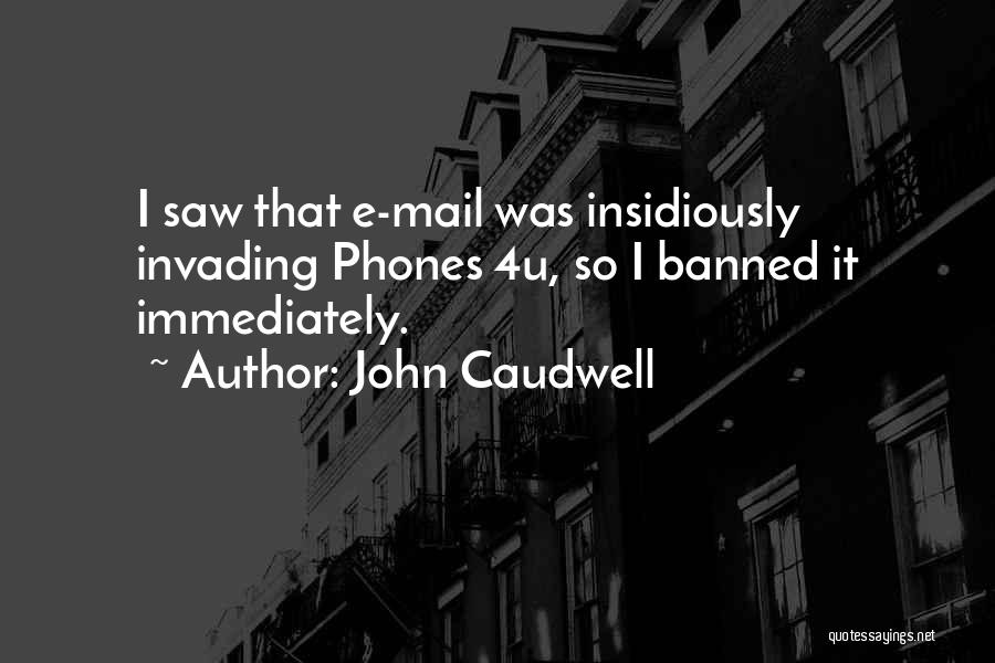 John Caudwell Quotes 1638654