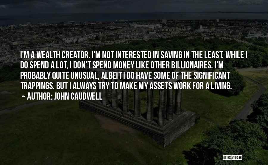 John Caudwell Quotes 820888