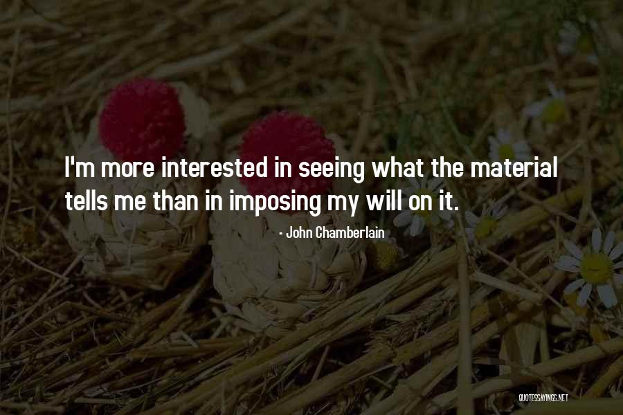 John Chamberlain Quotes 1681834 John Chamberlain Quotes 1681834